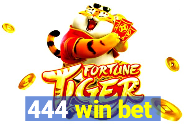 444 win bet